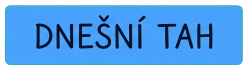 Dnešní tah
